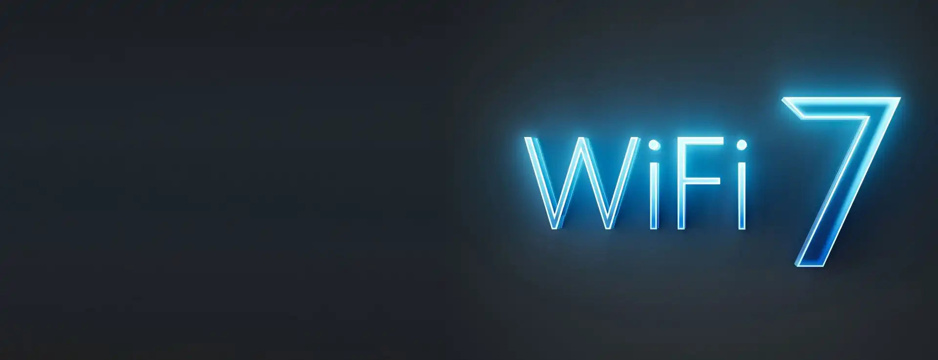 Glowing ’WiFi 7’’ text.